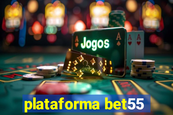 plataforma bet55